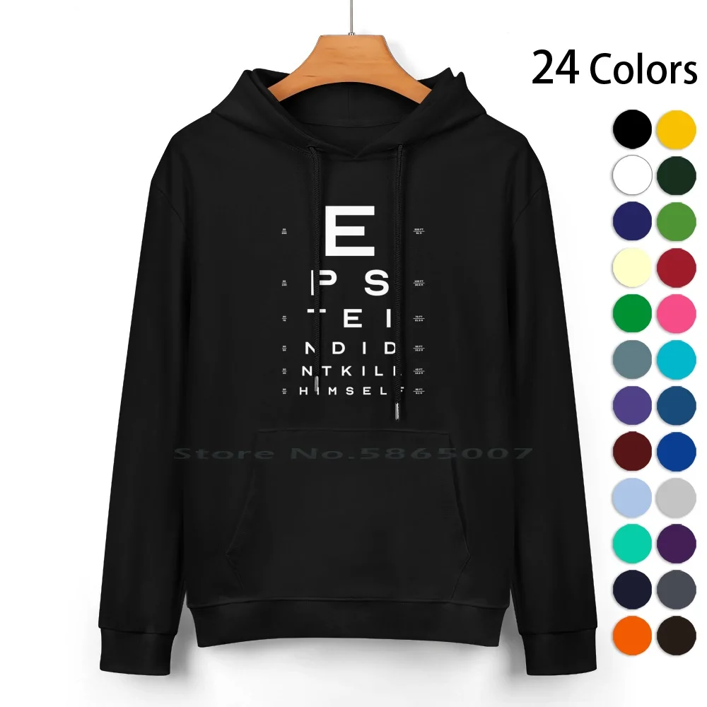 

Epstein Didnt Kill Himself-Eye Chart ( White ) Pure Cotton Hoodie Sweater 24 Colors Jeffrey Epstein Kill Himself Gen X