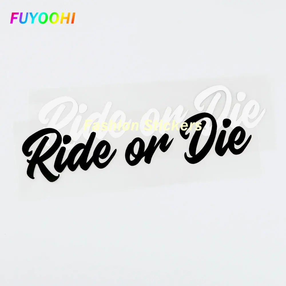 FUYOOHI Stickers Ride or Die Fashion Vinyl Motorcycle Car Stickers and Decals Black/white The Whole Body Glue Sticker