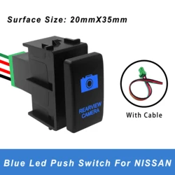 12V Blue Led REAR VIEW CAMERA for Nissan Momentary Push Button ON OFF Switch Navara D40 Patrol X-Trail T31 Pathfinder R51 OEM