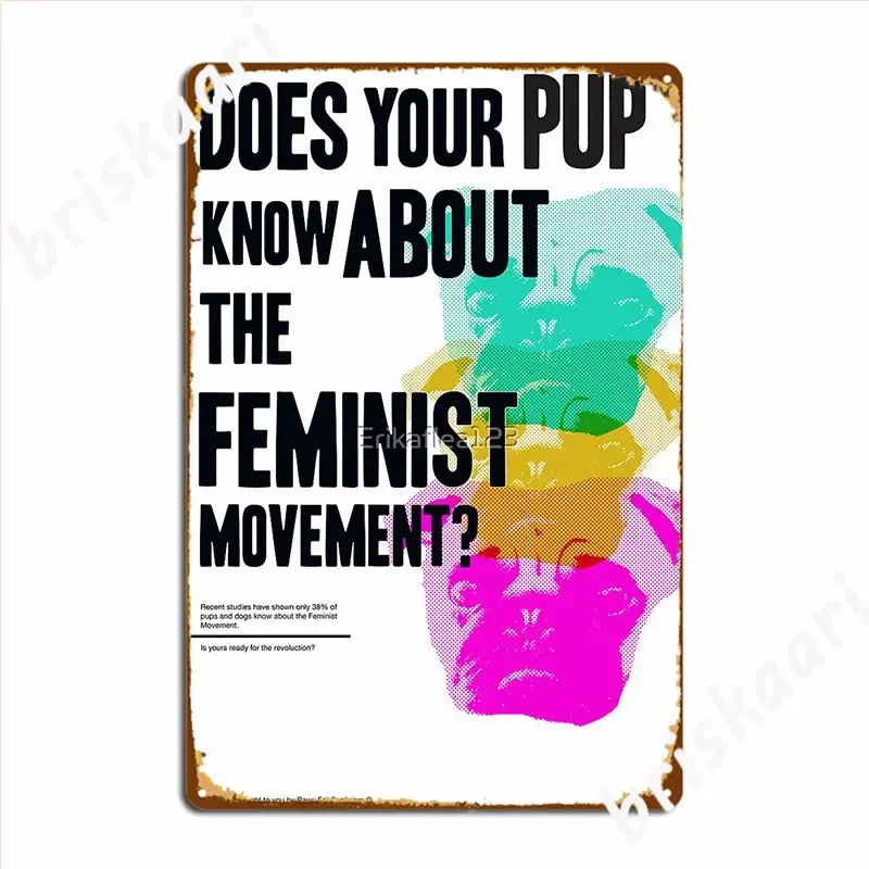 Is Your Pup Ready For The Feminist Revolution Metal Sign Wall Decor Pub Cinema Vintage Tin Sign Poster