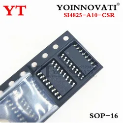 (5-10piece)100% New SI4825 SI4825A10 SI4825-A10 SI4825-A10-CSR SOP-16