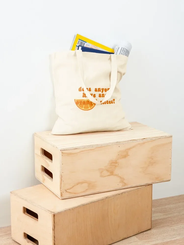 Does anyone have any orange slices? quote Tote Bag great bag hand bags Large bags for women eco pack