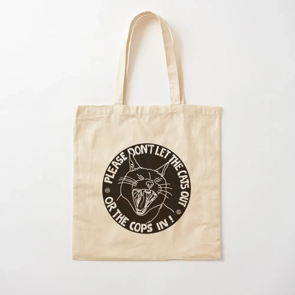 don't let the cats out or the cops in Tote Bag tote screen canvas reusable shopping reusable shopping bags