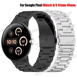 Stainless Steel Strap For Google Pixel Watch 4 3 41 45mm Replace Bracelet For Google Pixel Watch 2 Band Correa Accessory No Gaps