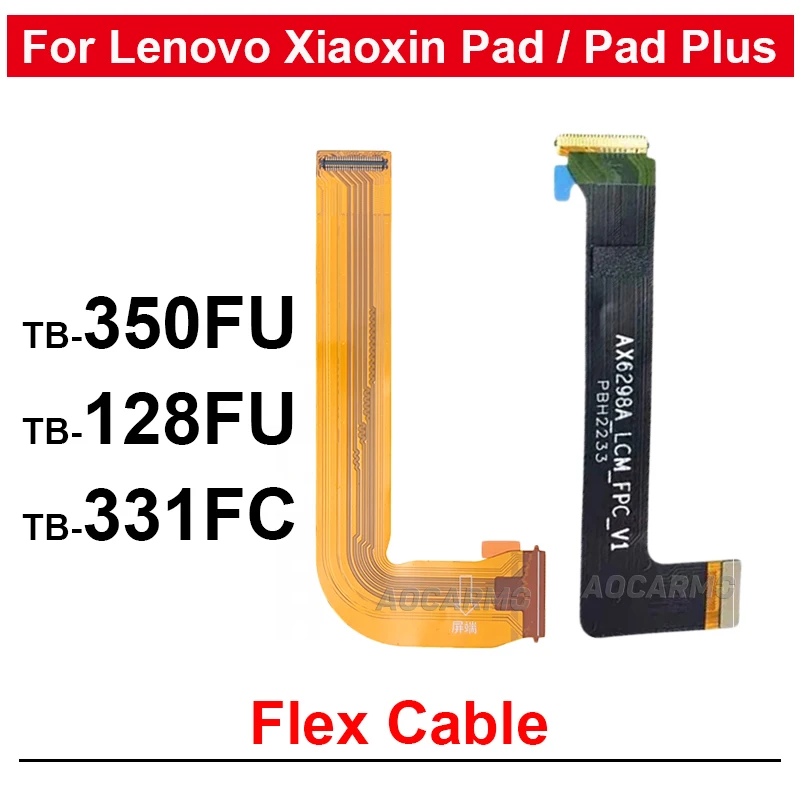 For Lenovo Xiaoxin Pad TB128FU TB331 2024 TPadplus TB350FU LCD Screen Connection Motherboard Mainboard Flex Cable Repair Parts