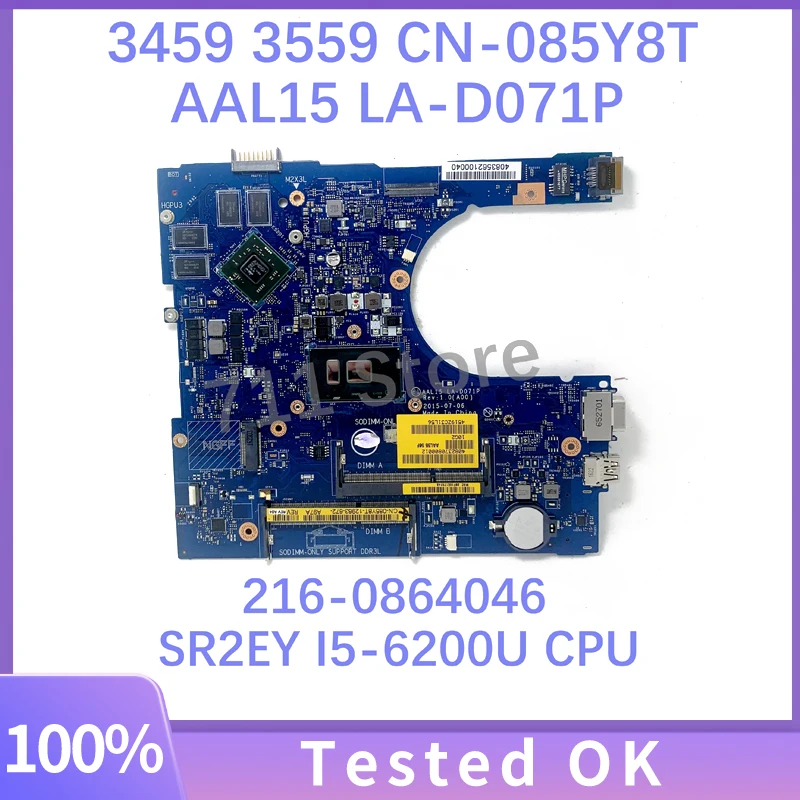 

AAL15 LA-D071P CN-085Y8T 085Y8T 85Y8T Mainboard FOR DELL 14 3459 15 3559 Laptop Motherboard W/ SR2EY I5-6200U CPU 100% Tested OK