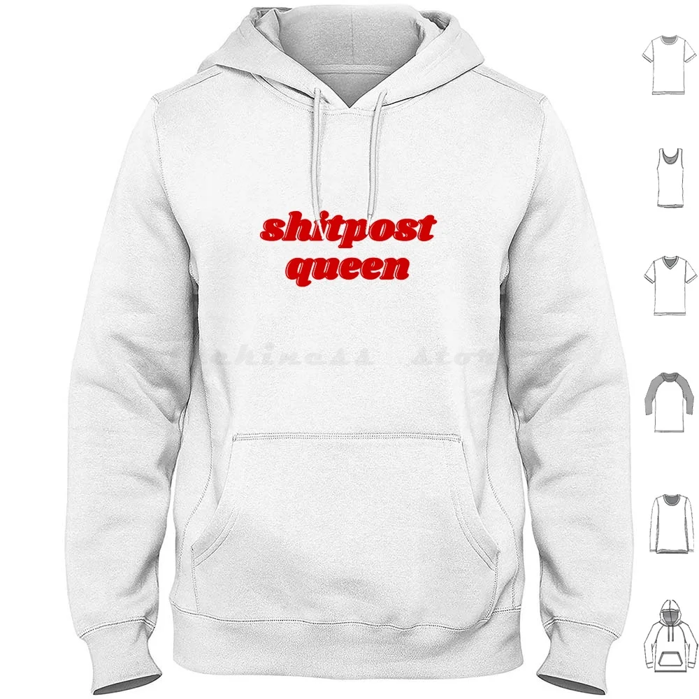 Shitpost Queen Hoodies Long Sleeve Shitpost Funny Memes Queen Shitposter Dank Memes Gaslight Gatekeep Nonsensical