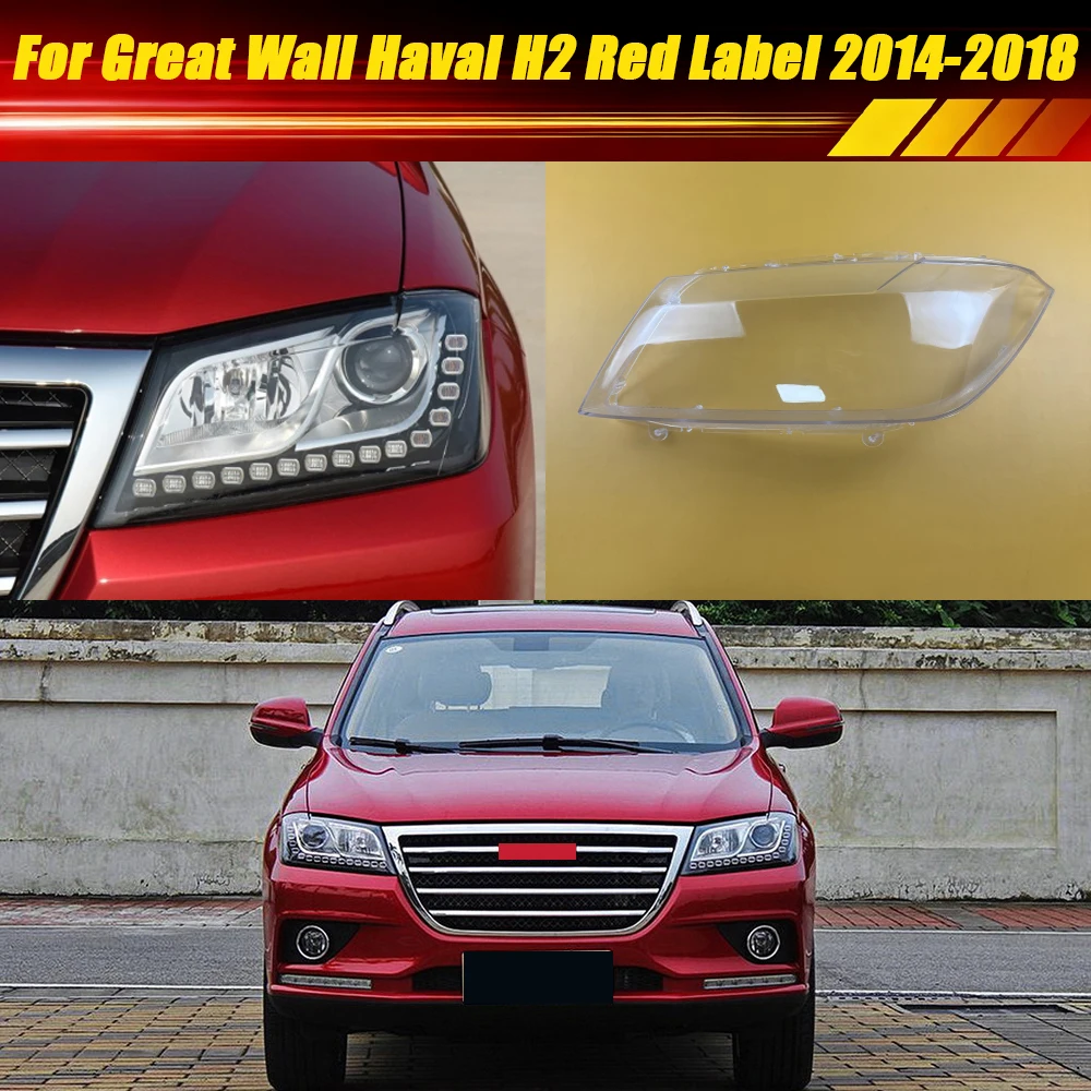 

For Great Wall Haval H2 Red Label 2014 2015 2016 2017 2018 Headlights Shell Cover Headlamp Plexiglass Replace Original Lampshade