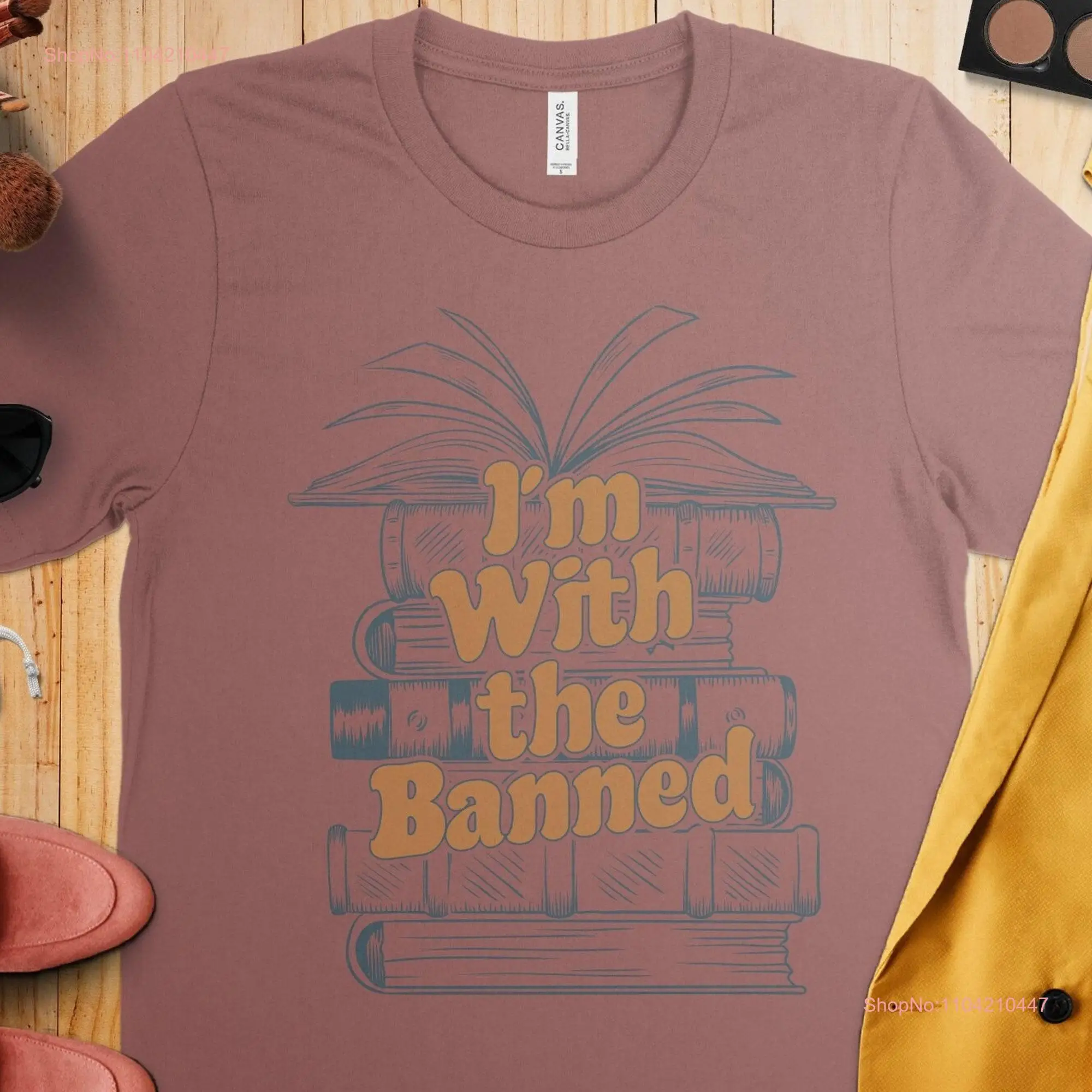 I'm With The Banned T Shirt Books Bookworm SweaT Reading Book Lovers Librarian  long or short sleeves