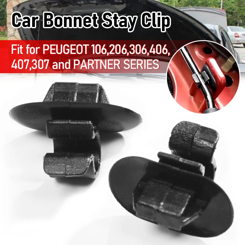 

2/4Pcs Bonnet Stay Clip Hood Retainer For Peugeot 106 206 306 406 407 307 Car Hood Buckle fittings Car Accessories Tools