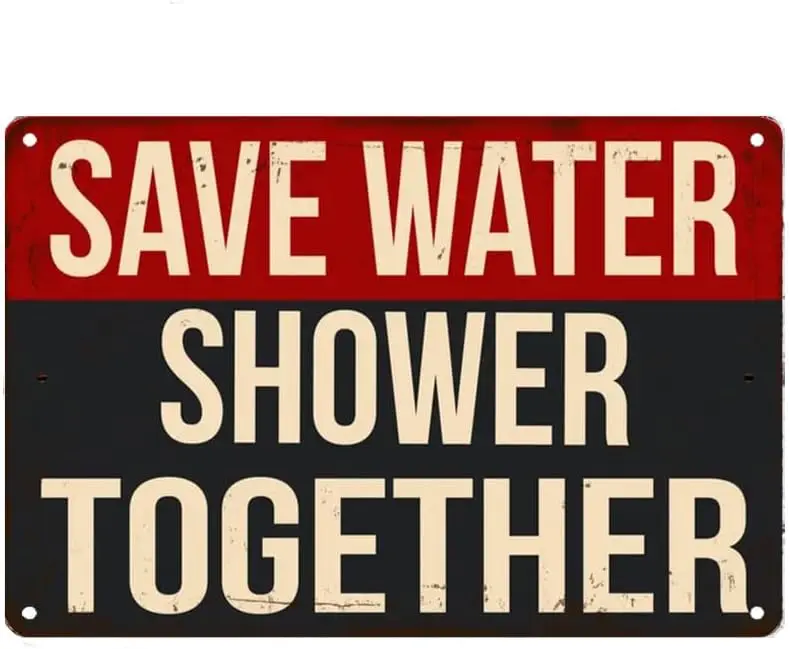 Save Water Shower Together Sign Metal Tin Sign, Save Water Poster for Home Office Restaurants Bedroom Cafes Bars Pub Man Cave Wa