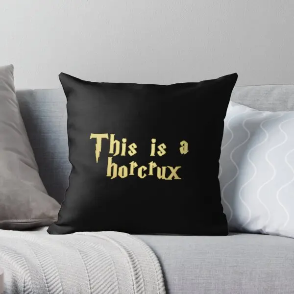 This Is A Horcrux  Printing Throw Pillow Cover Fashion Sofa Car Soft Decorative Home Decor Bed Pillows not include One Side