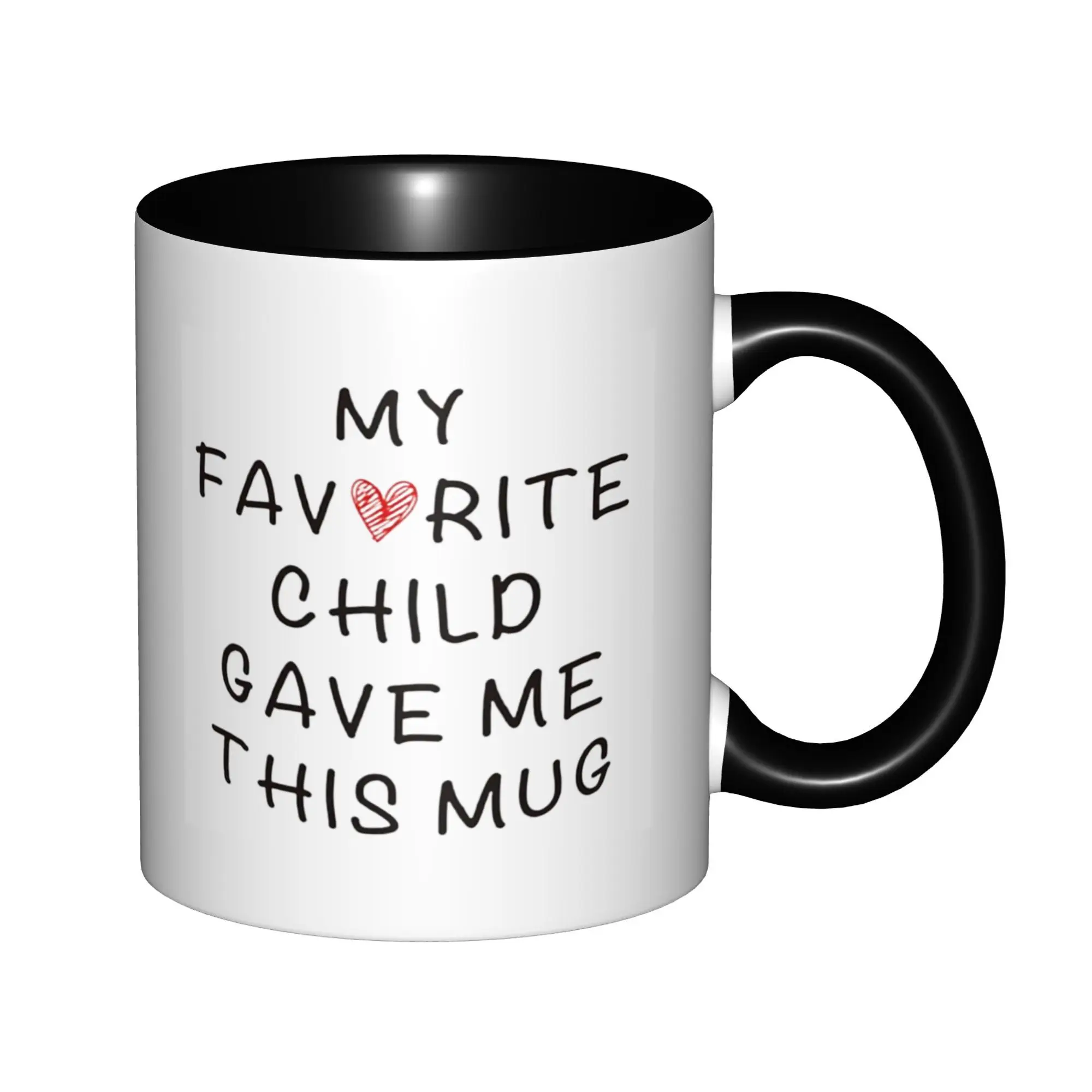 

My Favorite Child Gave Me This Mug New Mom Gift for Women Mugs With Black Handle Birthday Coffee Mugs Ceramic Tea Cups 11oz