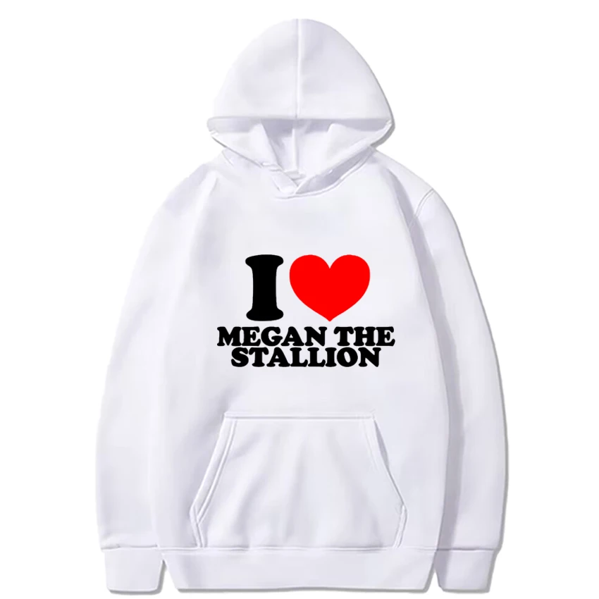 High Quality I love megan thee stallion print Hoodie 2024 Men Women Fashion Casual Sweatshirt Unisex Fleece Long sleeve pullover