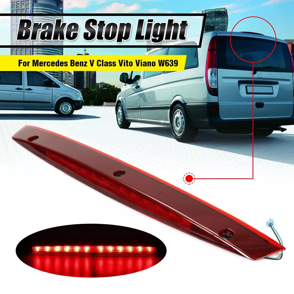 

For Mercedes Benz W639 3rd Brake Stop Light High Mount Taillight Rear Third Lamp For Benz Vito Viano W639 A6398200056 6398200056