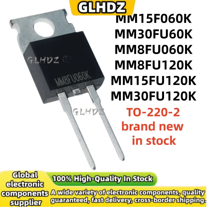 brand new 10Pcs MM15F060K MM30FU60K MM8FU060K MM8FU120K MM15FU120K MM30FU120K TO-220-2