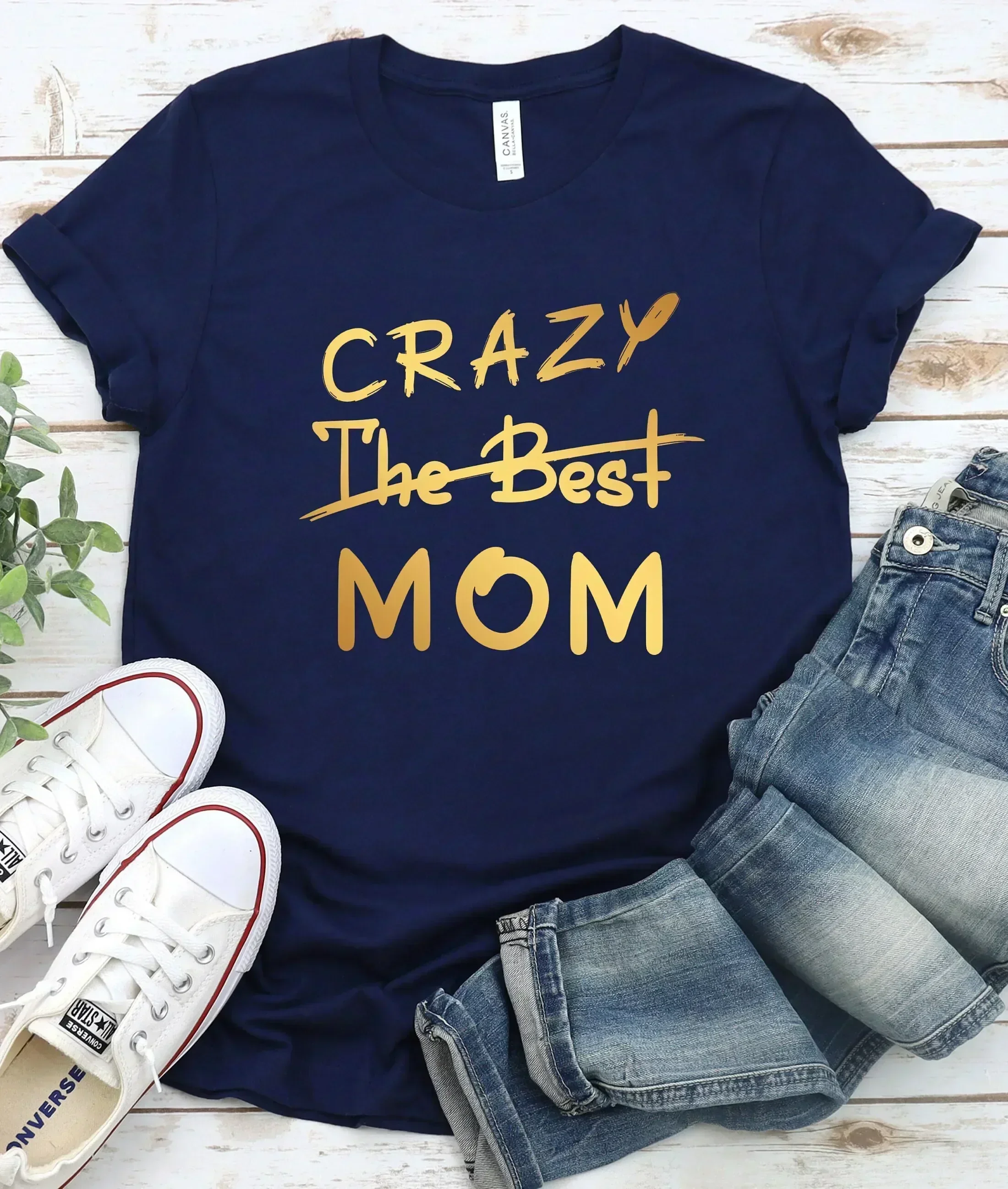 Crazy Mom T Shirt Funny Mothers Day Life Cool Saying Quotes Super
