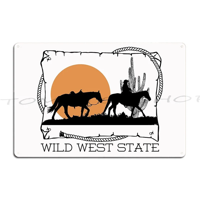 Embrace The West Fill Your Metal Sign Classic Create Club Party Club Customize  Tin Sign Poster