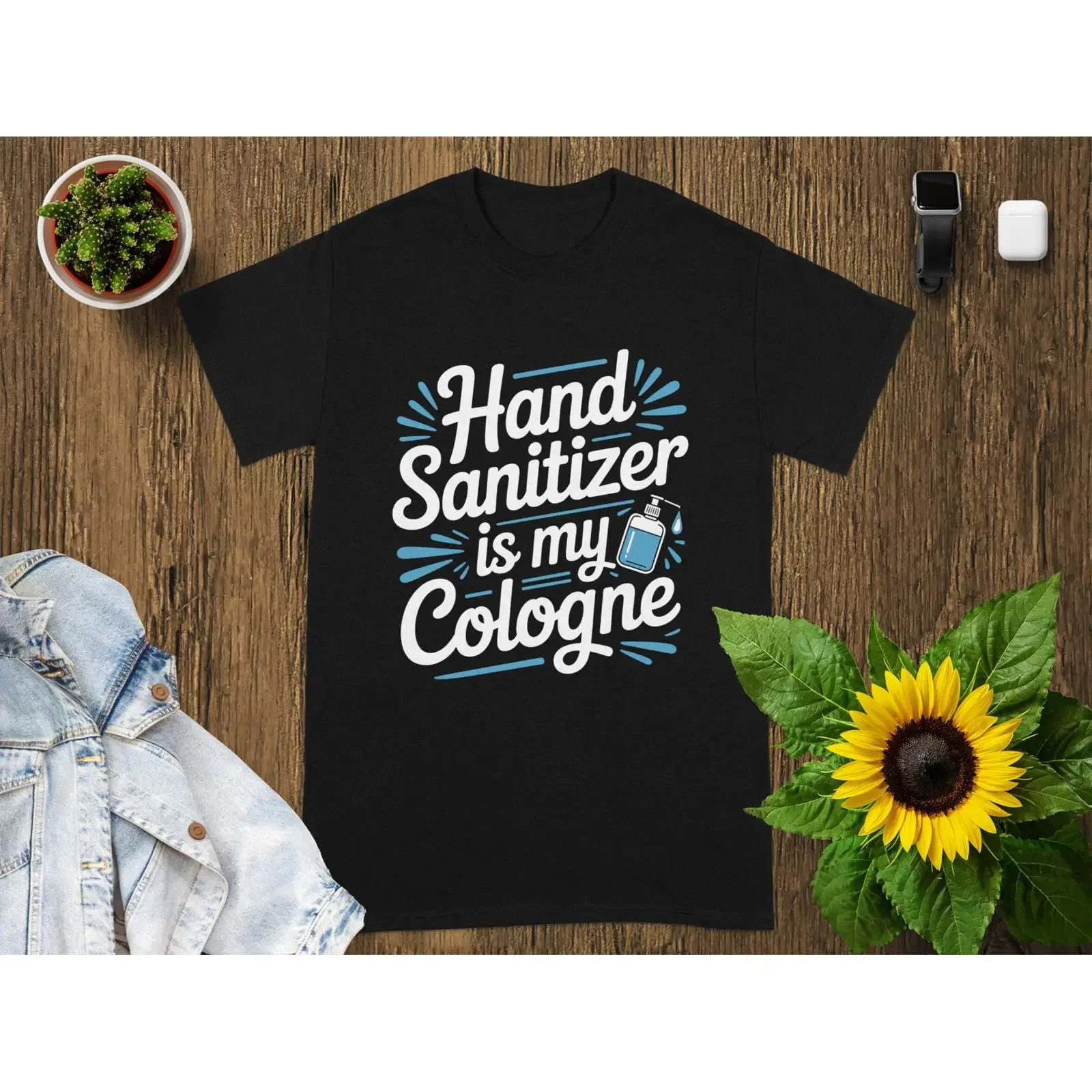 Hand Sanitizer Is My Cologne Funny Germaphobe T Shirt Hygiene Clean Freak Quirky Casual  vintage Washed designer clothes homme