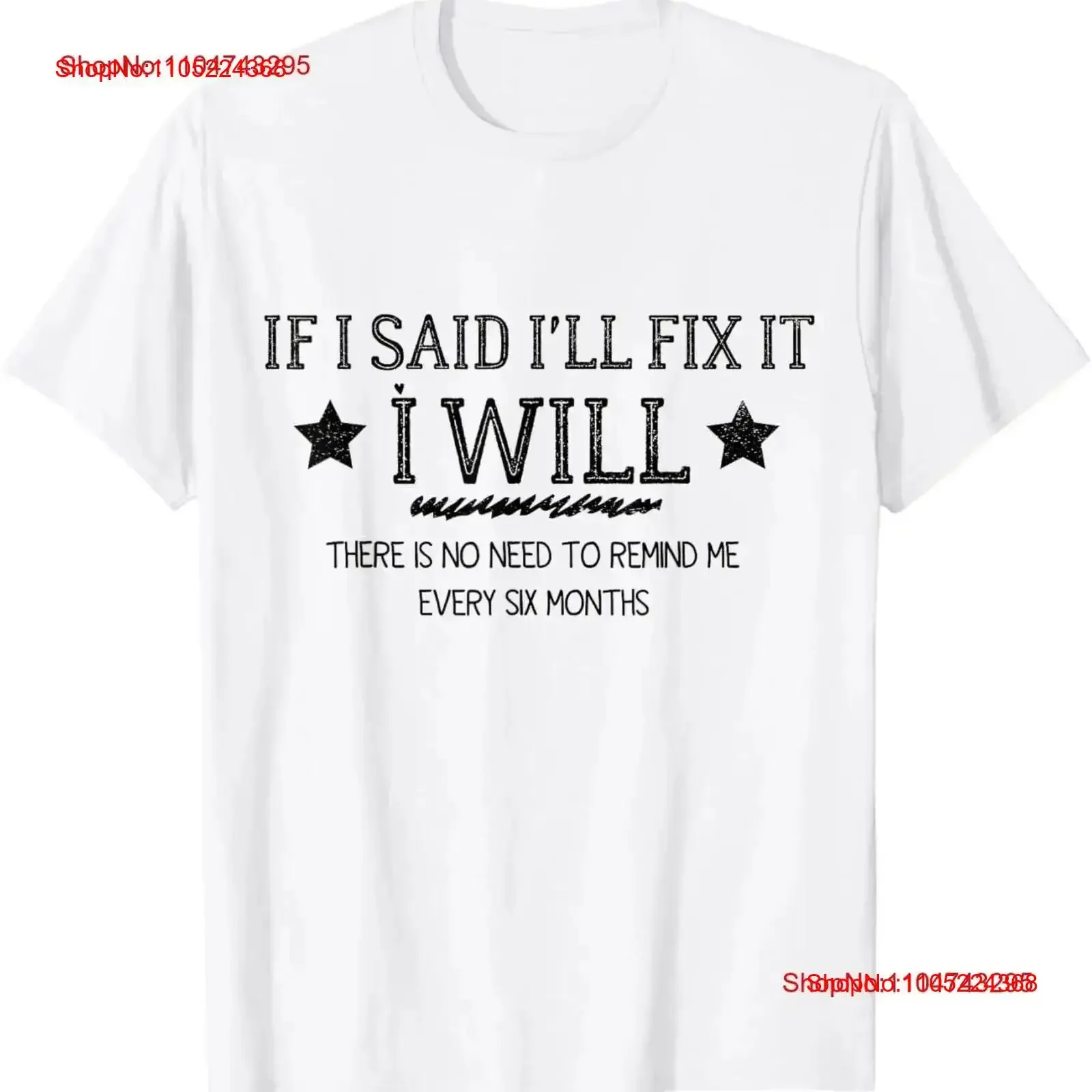 If I Said I'll Fix It Will There Is No Need To Remind Me T Shirt vintage Washed Slightly graphic Top For Everyday Wear Soft