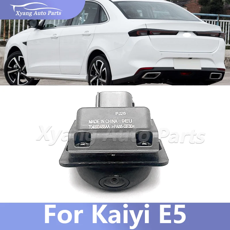 

For Chery Kaiyi E5 Rear View Camera Motor Vehicle Camera 704000488AA
