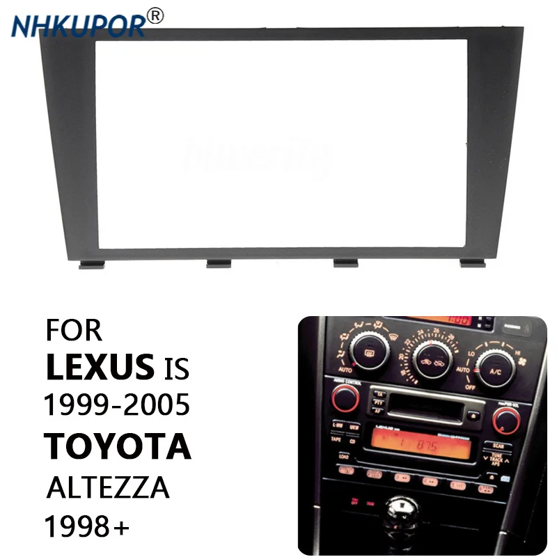 11-077 Car Radio Installation Dash Mount Kit Stereo Frame Kit For LEXUS IS 1999-2005 / TOYOTA Altezza 1998-2005 2-DIN 173*98mm