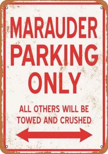 Metal Sign - MARAUDER PARKING ONLY - Vintage Look