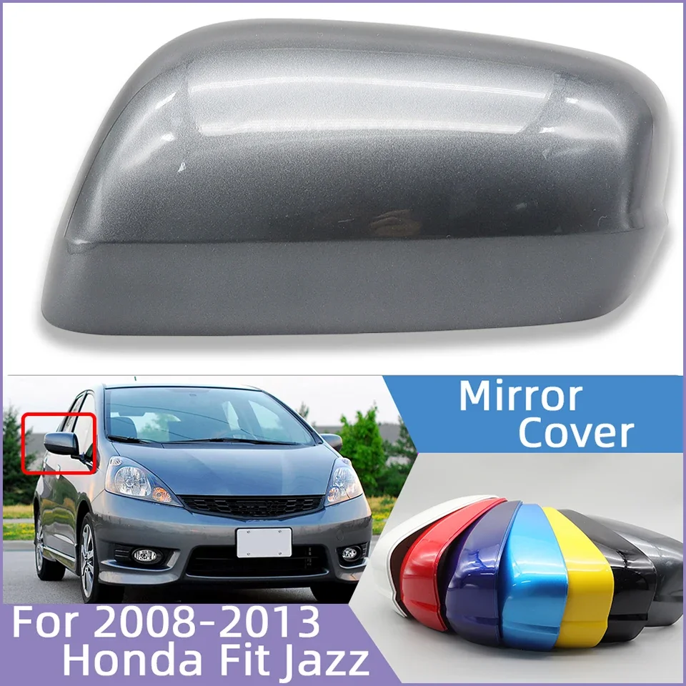 Car Wing Side Mirror Cap Shell Housing Rearview Mirror Cover Lid For Honda Fit Jazz GE6 GE8 2009 2010 2011 2012 2013 Painted