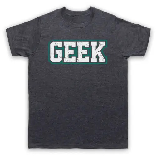 

GEEK FUNNY SLOGAN NERD CULTURE COOL SELF AWARE RETRO MENS & WOMENS T-SHIRT