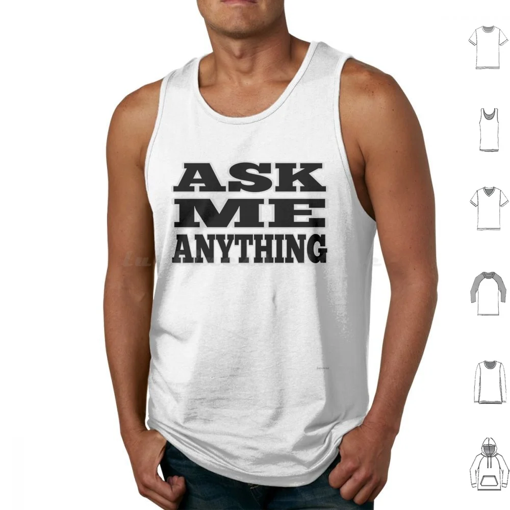 Ask Me Anything Text Tank Tops Print Cotton Dating Flirting Flirt Romance Love Date Dating App Dating Tips Conversation