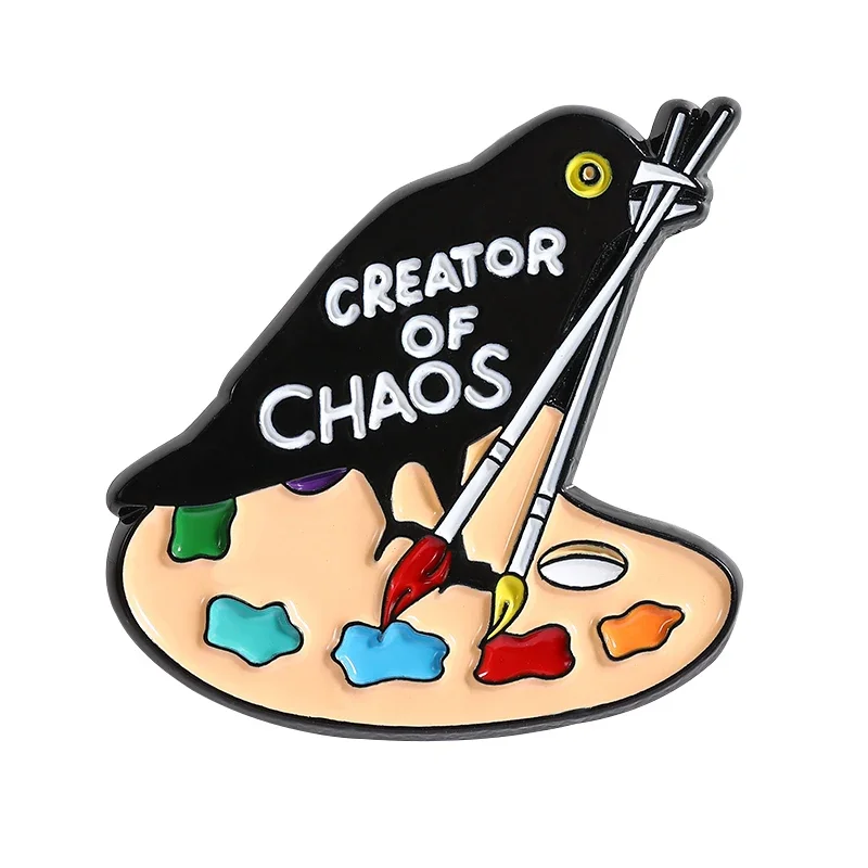 Creator-of Chaos Enamel Pins Creative Cute Crow Painter Art Metal Brooches Backpack Lapel Badge Funny Jewelry Gift for Friends