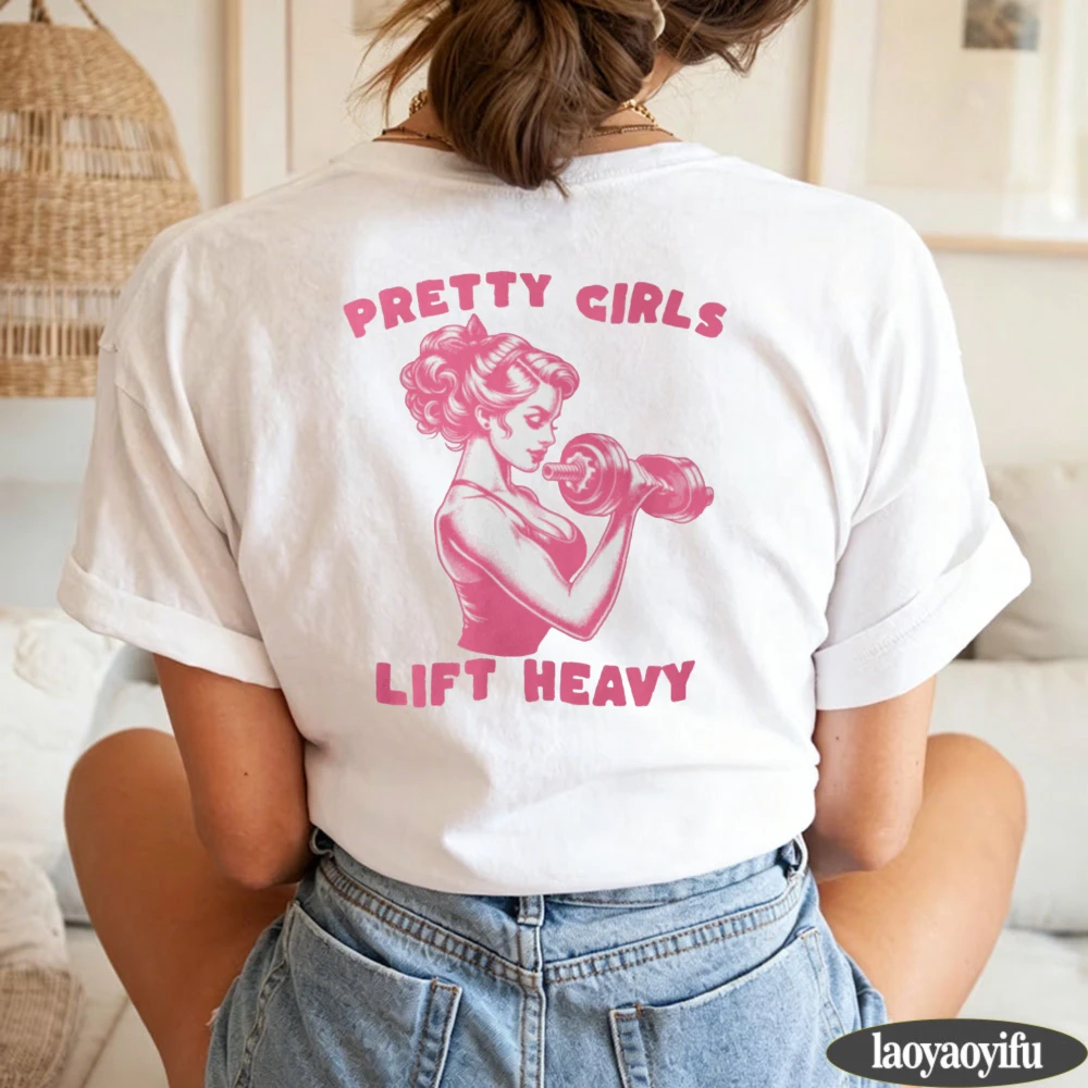 Pretty Girls Lift Heavy Women T Shirt Aesthetic Workout Apparel Gift for Gym Lover Workout Gift Workout Apparel Gift