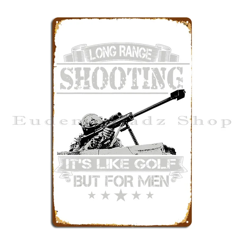 Long Range Shooting Its Like Golf But For Metal Sign Iron Funny Designing Living Room Cave Tin Sign Poster