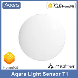 Aqara Matter Light Sensor T1 Brightness Sensor Zigbee 3.0 Automation Smart home Light Detector APP Control by Homekit Aqara home