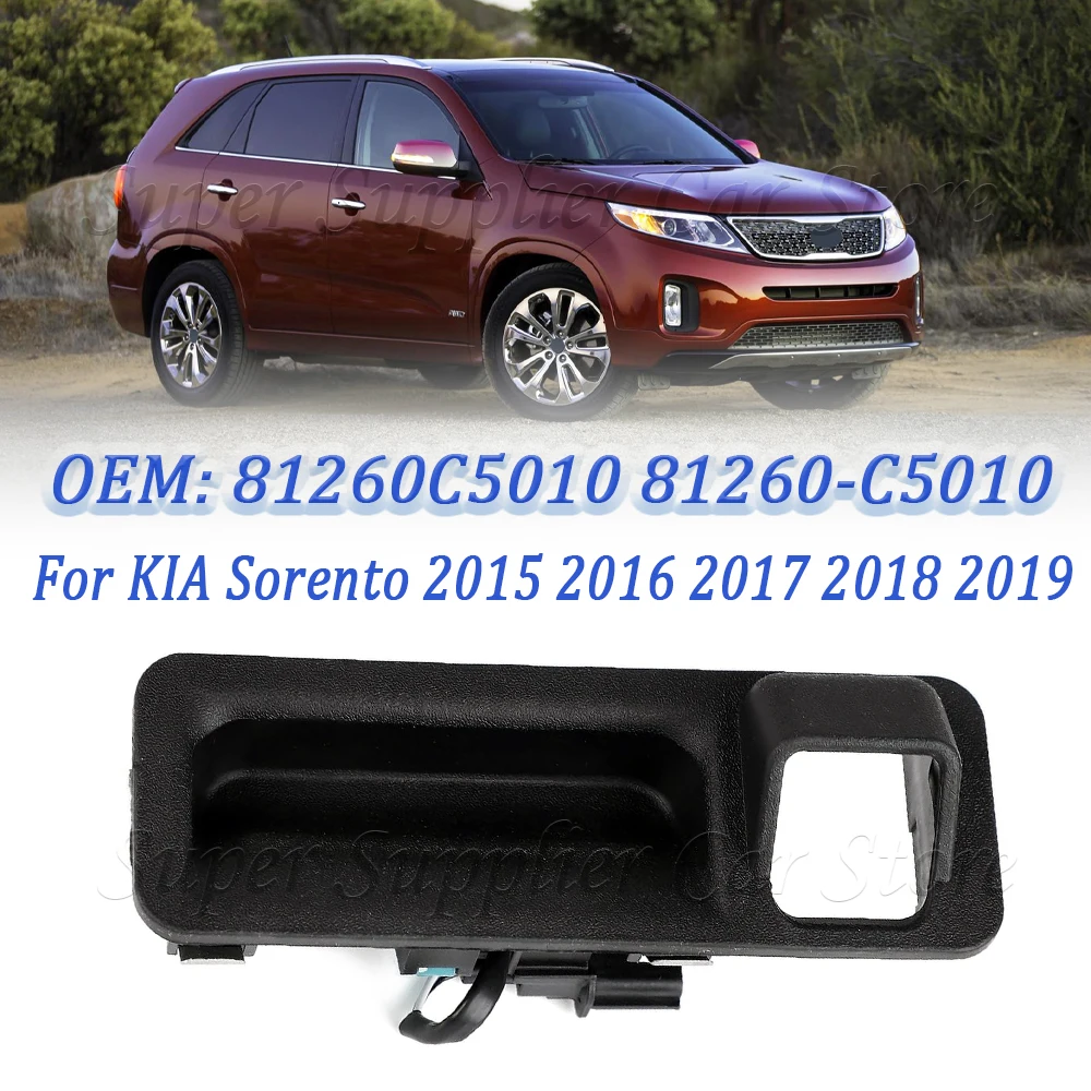 For KIA Sorento 2015 2016 2017 2018 2019 Car Tailgate Outside Trunk Lid Lock Release Handle Shell New 1PC 81260C5010 81260-C5010