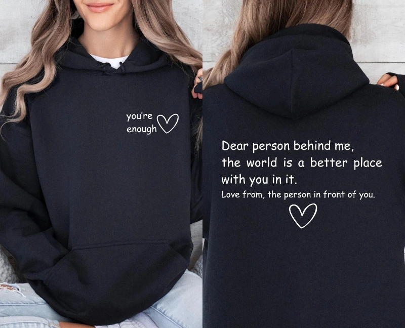 

2025 Autumn and Winter Dear Person Behind Hoodie You Are Enough Top, Mental Health Jumper, Self Care Hoodie, Cute Kindness Hoody