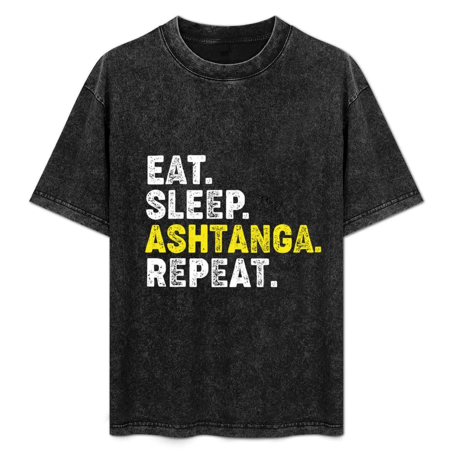

Eat Sleep Ashtanga Yoga Repeat! For Ashtanga Yoga Lovers! T-Shirt anime anime tshirt Man t-shirt mens t shirts casual stylish