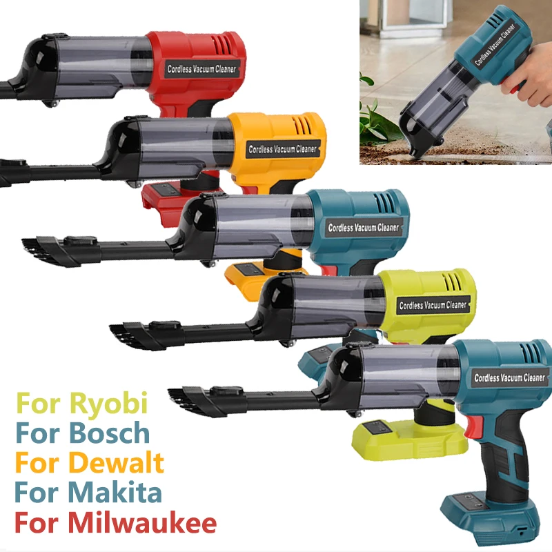 

NEW Vacuum Cleaner For Makita/Milwaukee/Dewalt/Bosch/Ryobi 18V Li-ion Battery Wireless Handheld Vacuum Cleaner for Home Pet Hair