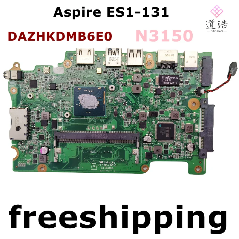 

Материнская плата DAZHKDMB6E0 для ноутбука Acer Aspire ES1-131 NBMYK11005 N3150 CPU DDR3 Материнская плата 100% протестирована Полная работа