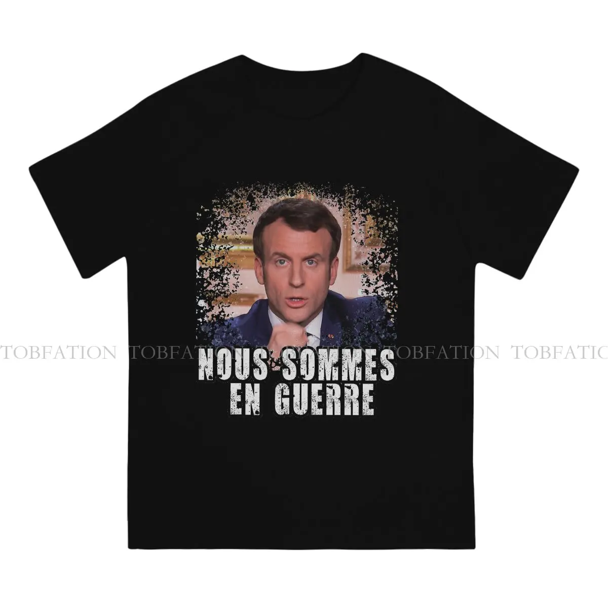 We Are At War Unique TShirt French Presidential Election Emmanuel Macron Comfortable New Design Gift Clothes T Shirt Stuff