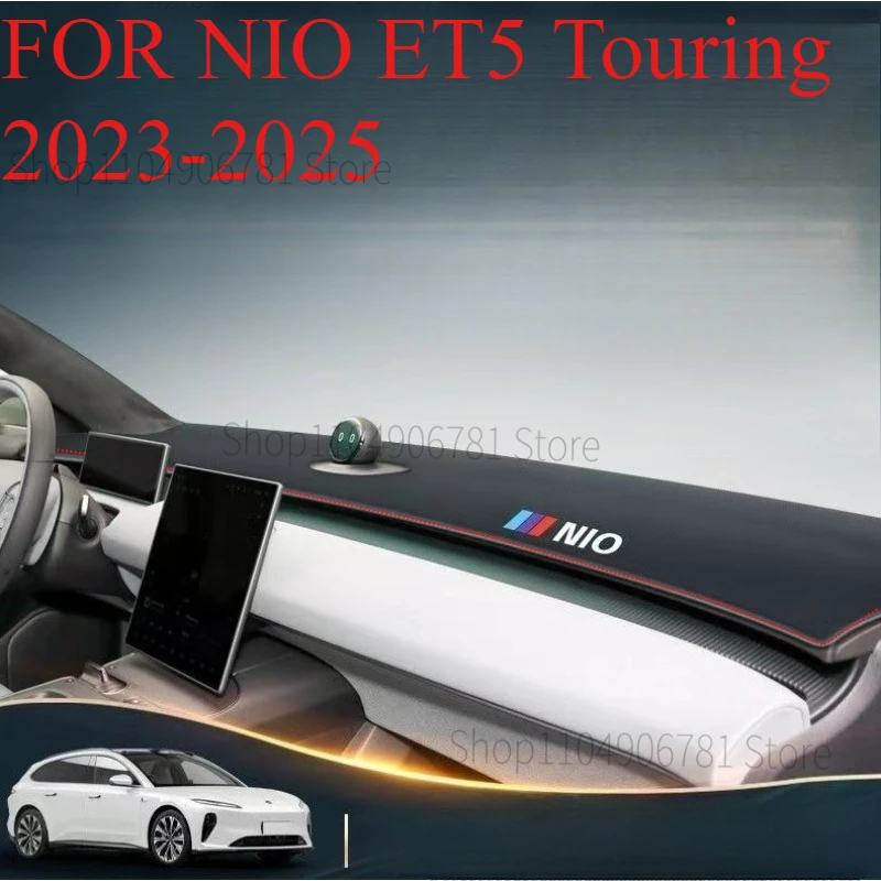 

FOR NIO ET5 Touring 2023-2025 Car Dash Mat Dashmat Dashboard Mat Cover Sun Shade Dash Board Cover Carpet Accessories