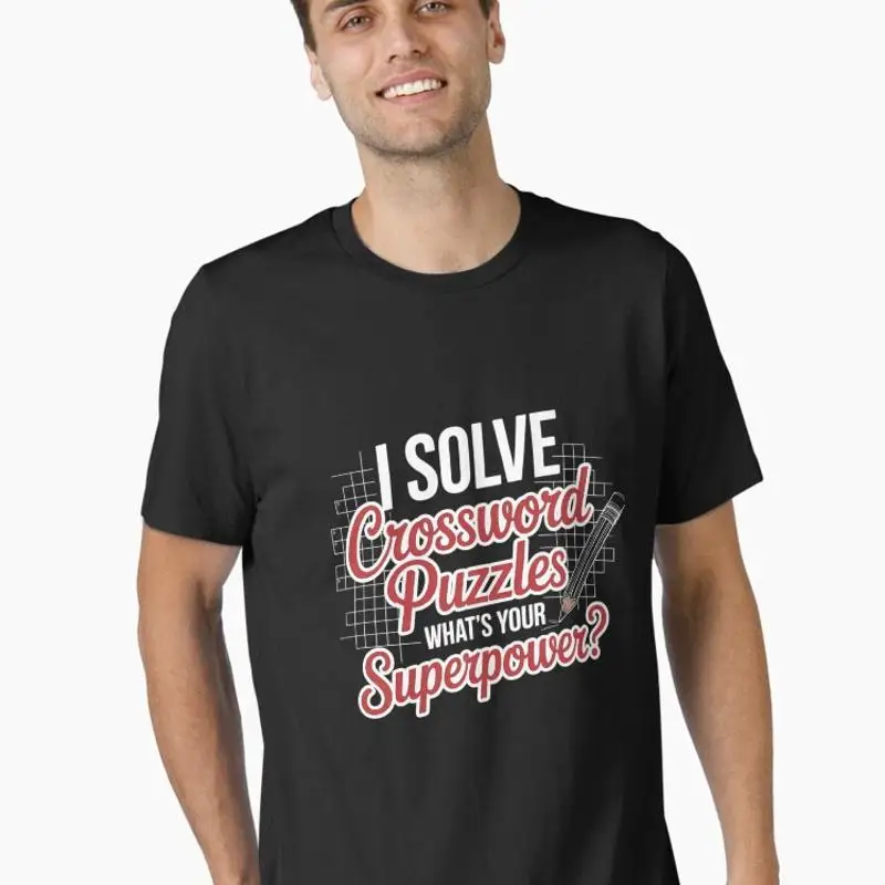 I Solve Crossword Puzzles What's Your Superpower T-Shirt