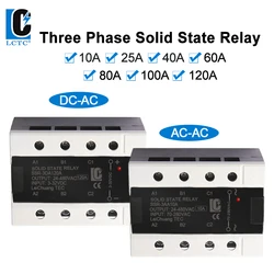 LCTC SSR 3 Phase Solid State Relay 10A 25A 40A 60A 80A 100A 120A DC Control AC AC Control AC Three Phase Control Relay 3-32VDC