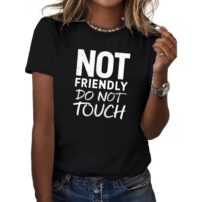 

Unisex Not Friendly Do Not Touch T-shirt Funny Sarcastic Graphic Tee Humorous Introvert Gift Top