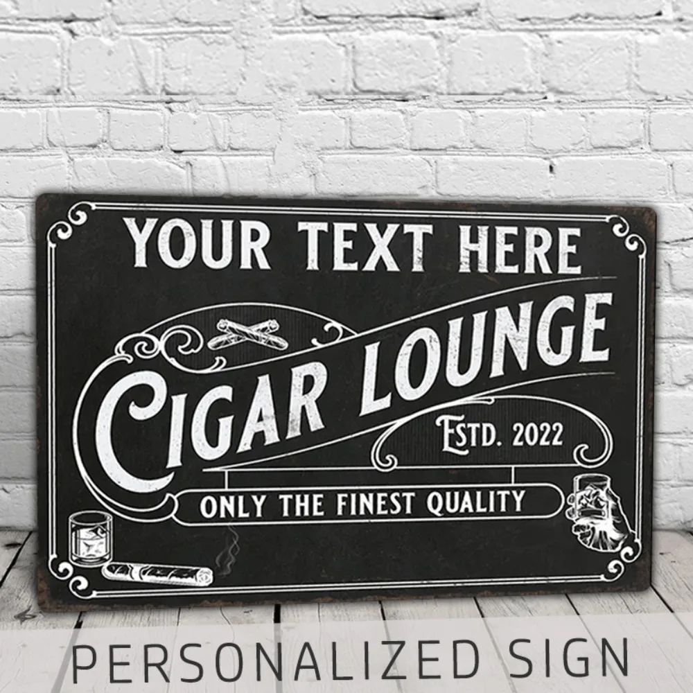Personalized Cigar Lounge Sign 12x8 Inch 2D Vintage Metal Wall Decor Suitable for Men's Cave Smokers Gifts Moving in Plaque No E