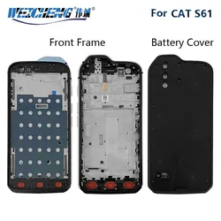 For Cat S61 S 61 Phone Front Frame Housing No LCD Repair Parts For Cat S61 Battery Case Housing Cover
