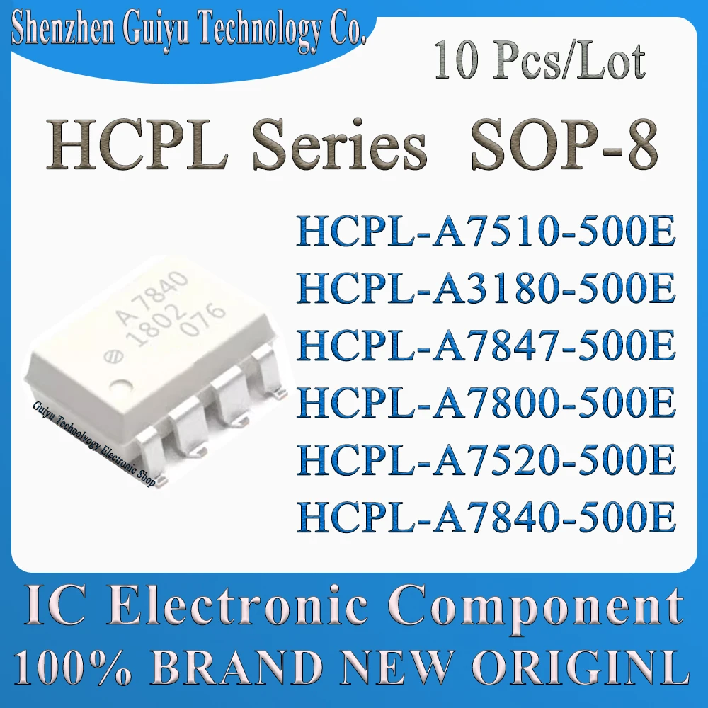 10 Pcs/Lot HCPL-A7510-500E HCPL-A3180-500E HCPL-A7847-500E HCPL-A7800-500E HCPL-A7520-500E HCPL-A7840-500E HCPL SOP-8 IC Chip