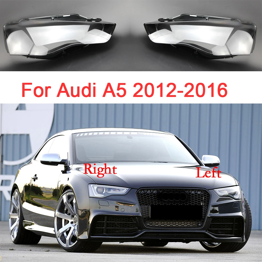 Car Headligh Cover Transparent Lampshade Clear Lens Shell Car Accessoires Replacement For Audi A5 2012 2013 2014 2015 2016