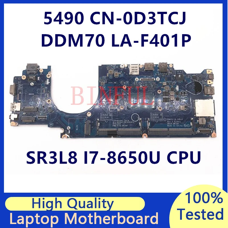 

CN-0D3TCJ 0D3TCJ D3TCJ Mainboard For DELL Latitude 5490 DDM70 LA-F401P Laptop Motherboard W/SR3L8 I7-8650U CPU 100% Fully Tested