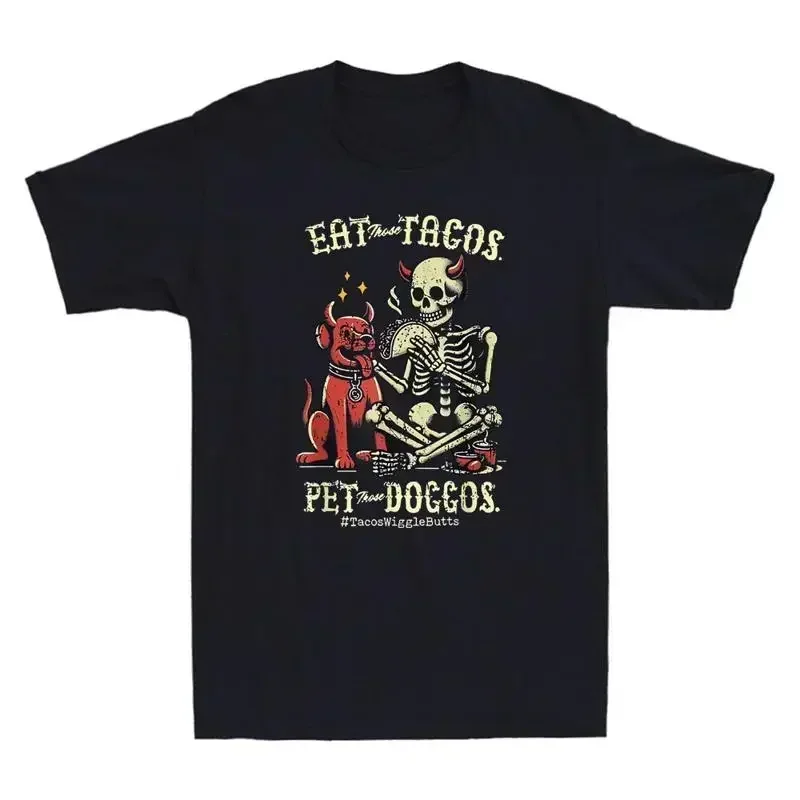 Eat Those Tacos Pet Doggos Funny Devil Skeleton With Dog Meme Mens T Shirt